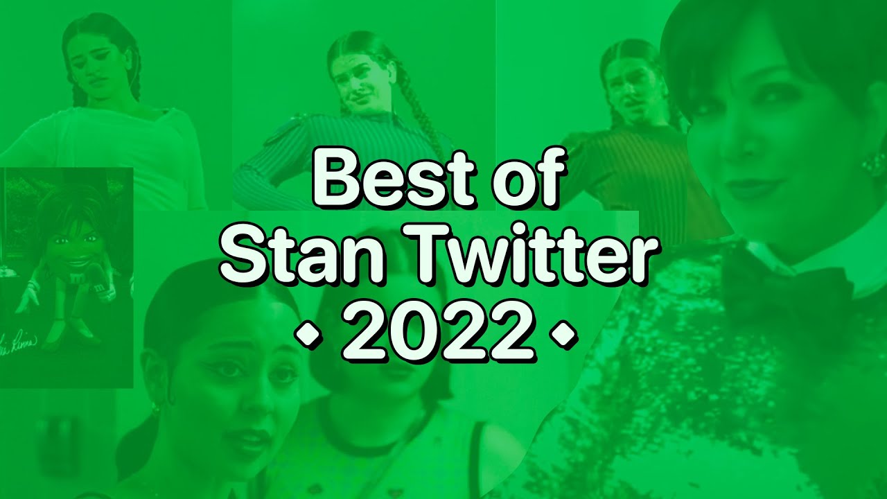 Best of Stan Twitter 2022
