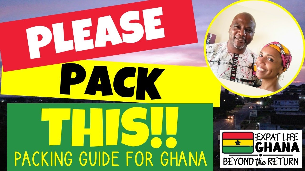International Travel Tips Packing for Ghana (International Travel Essentials for Africa)