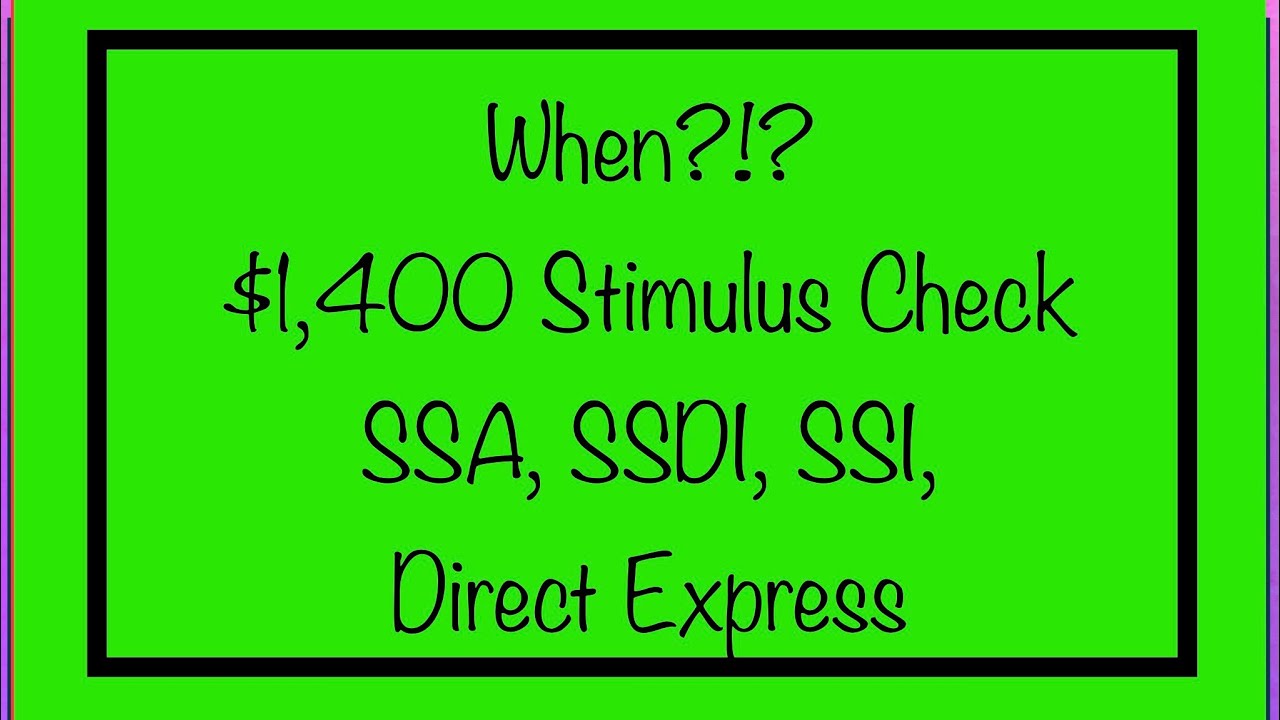 When?!? $1,400 Stimulus Check - SSA, SSDI, SSI, VA