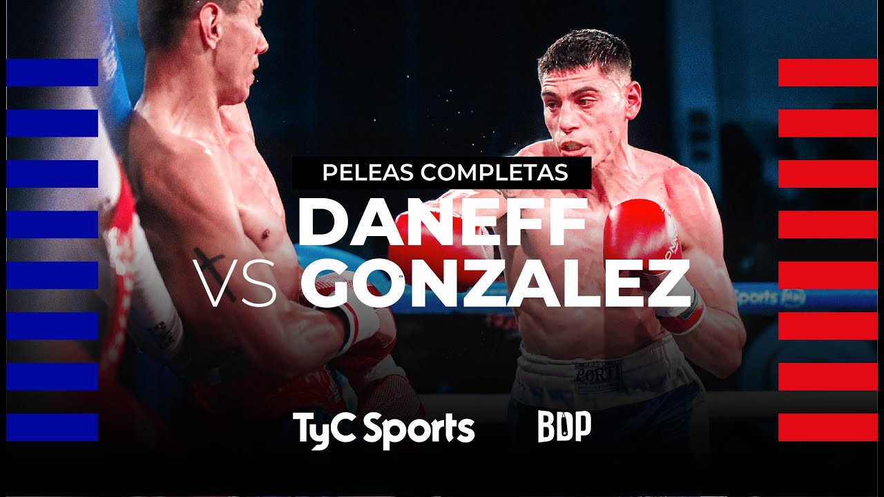 Claudio Daneff vs. Cristian González - Boxeo de Primera - TyCSports
