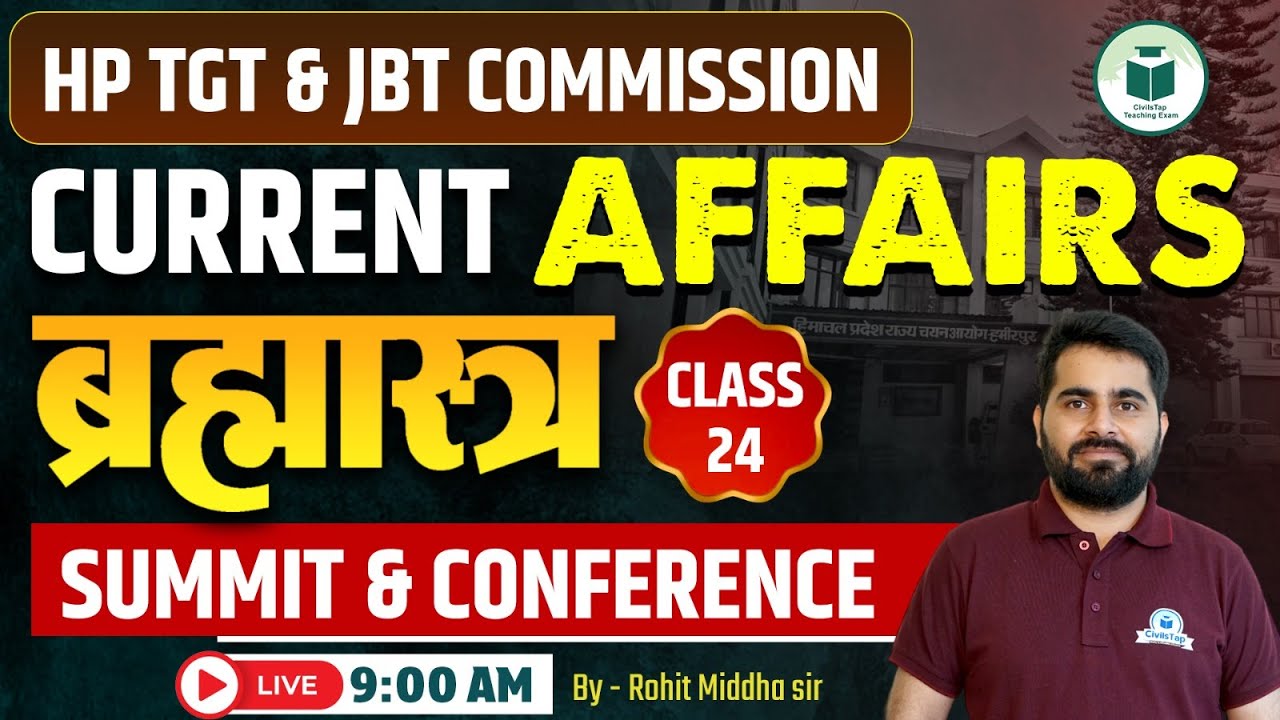 HP TGT Commission 2025 | Current Affairs | ब्रह्मास्त्र | Summit & Conference | Class-24 | Civilstap
