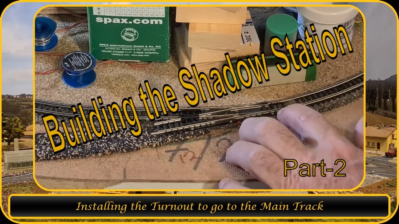 Building the Shadow Station - Part 2: Tips & Tricks for Nscale Model Trains