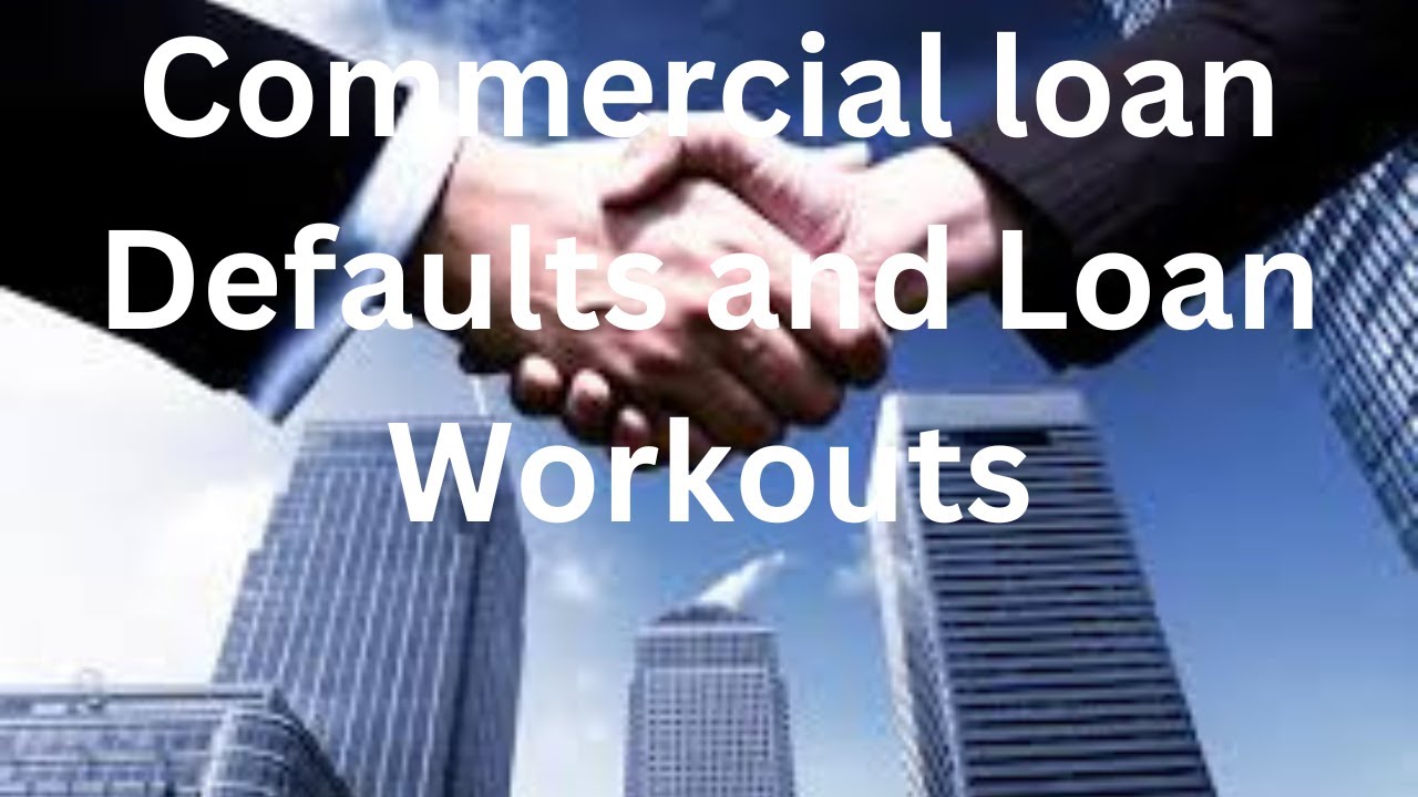 Commercial Loan Defaults and Loan Workouts