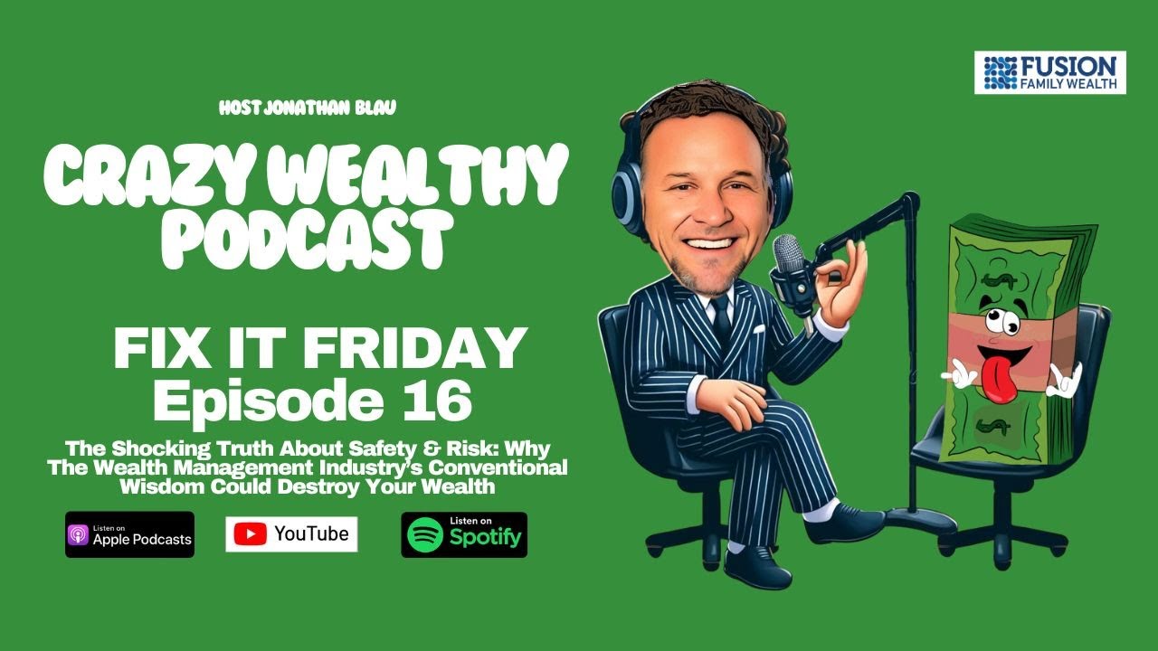Safety & Risk: Why The Wealth Management Industry’s Conventional Wisdom Could Destroy Your Wealth
