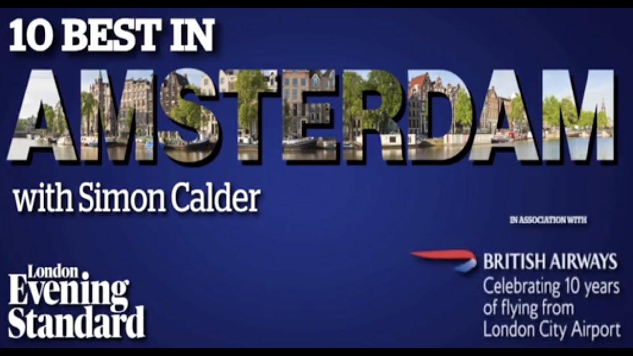 10 Best: Amsterdam with Simon Calder