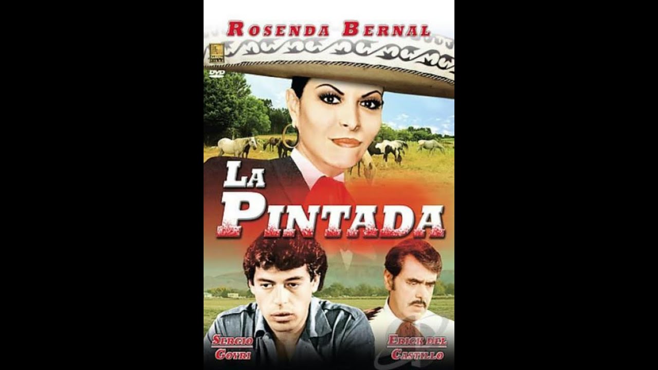 LA PINTADA PELICULA COMPLETA CON ROSENDA BERNAL
