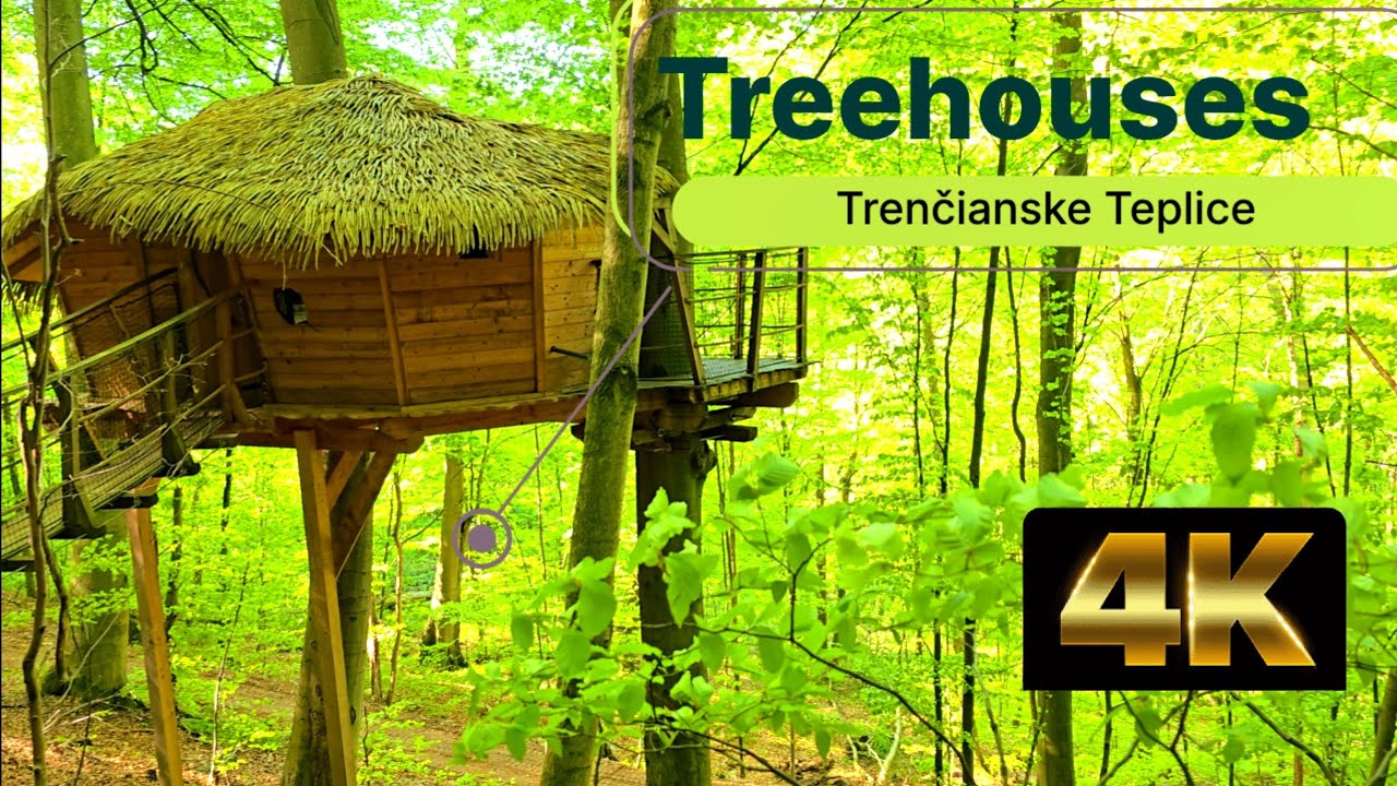 Treehouse Trenčianske Teplice  2025