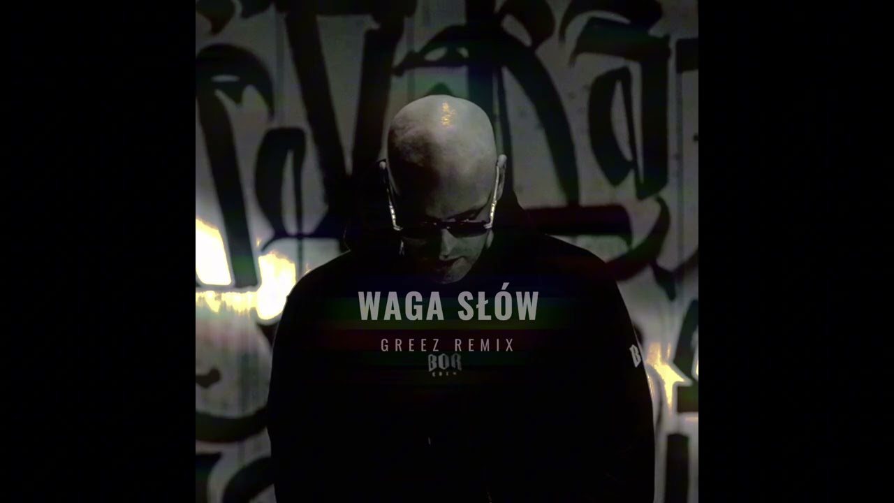 Paluch - Waga Słów (GREEZ Remix)