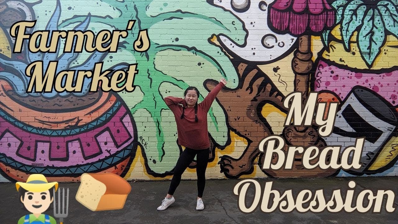 Farmer's Market & Adopting a Loaf of Bread [Vlog]
