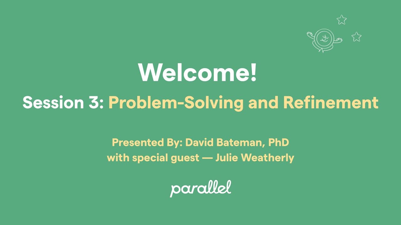 Session 3 | Informed & Ahead | Problem Solving and Refinement