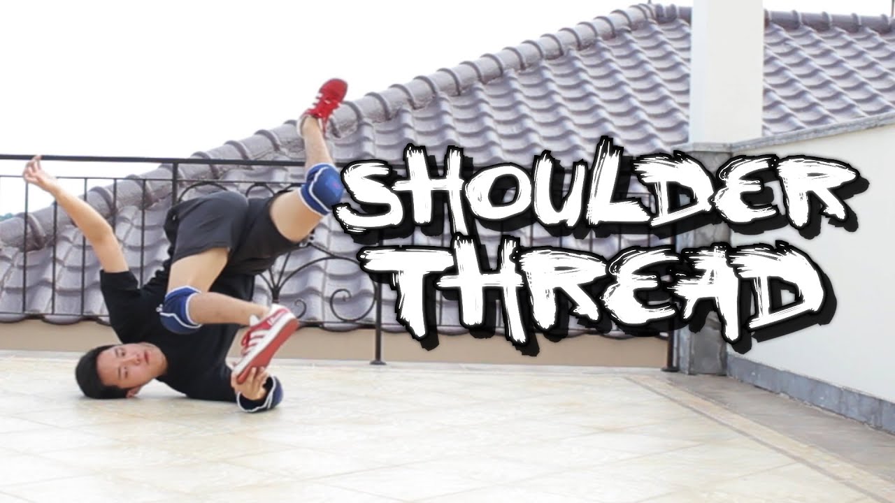 BREAKDANCE TUTORIAL I SHOULDER THREAD I