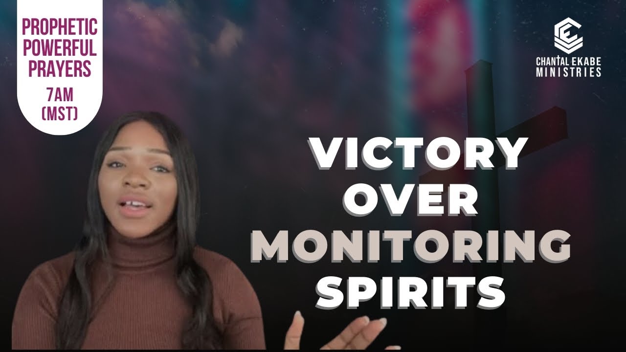 God Is Stopping Monitoring Spirits From Monitoring You, 2024. Let's Pray || Spiritual Warfare