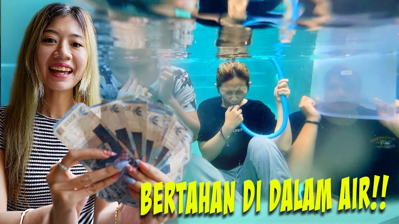LAMA-LAMAAN BERTAHAN DI BAWAH AIR!! YANG MENANG DAPAT UANG TUNAI!!