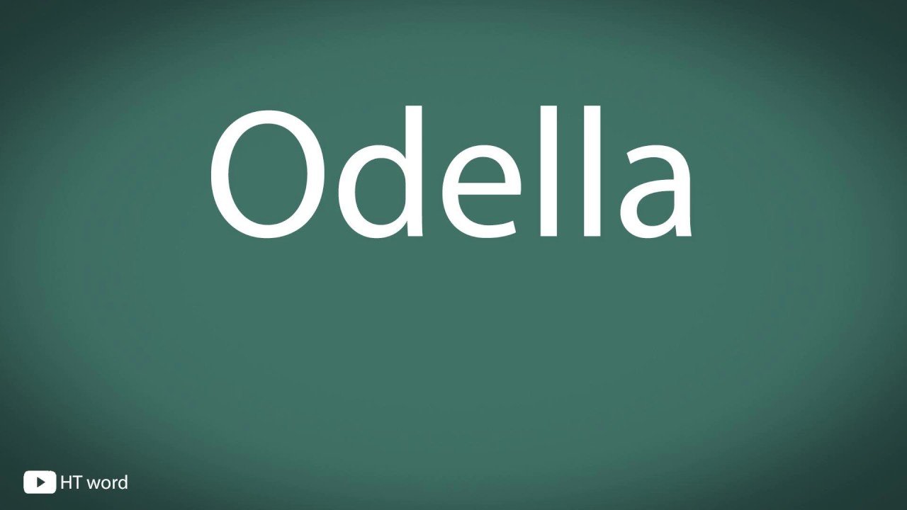 How to pronounce Odella