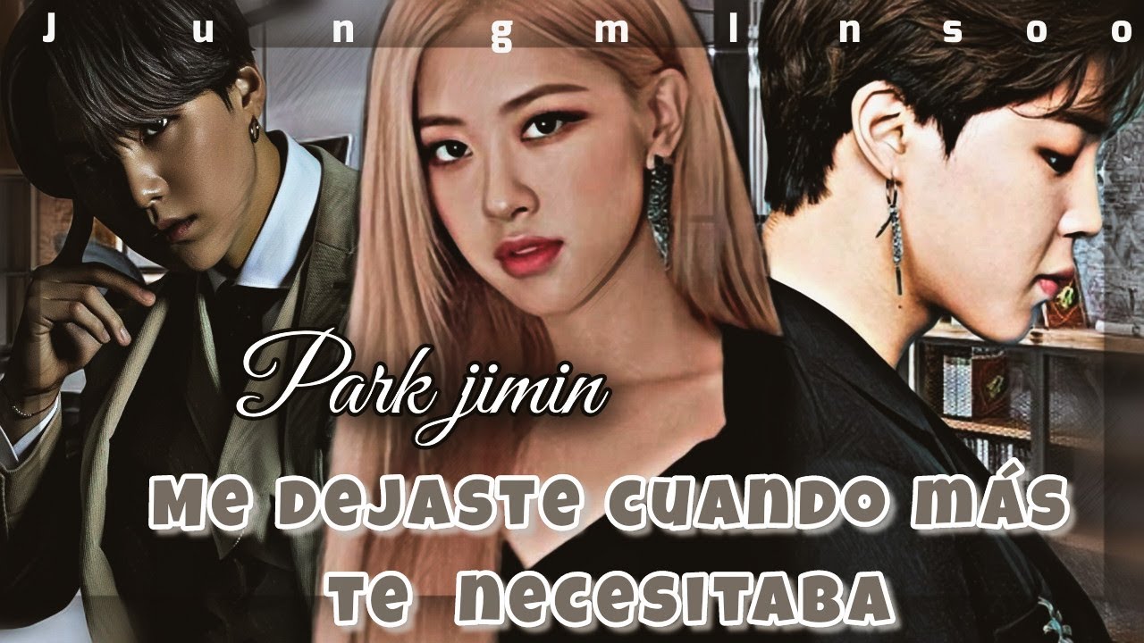 Imagina con jimin: Me dejaste cuando más te necesitaba// Cap. Único