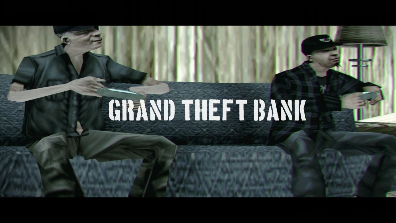 Grand Theft Bank - GTA San Andreas Machinima (1/2)