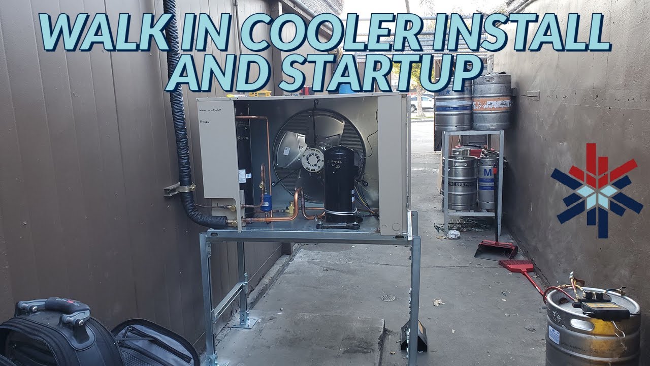 WALK IN COOLER INSTALL AND STARTUP