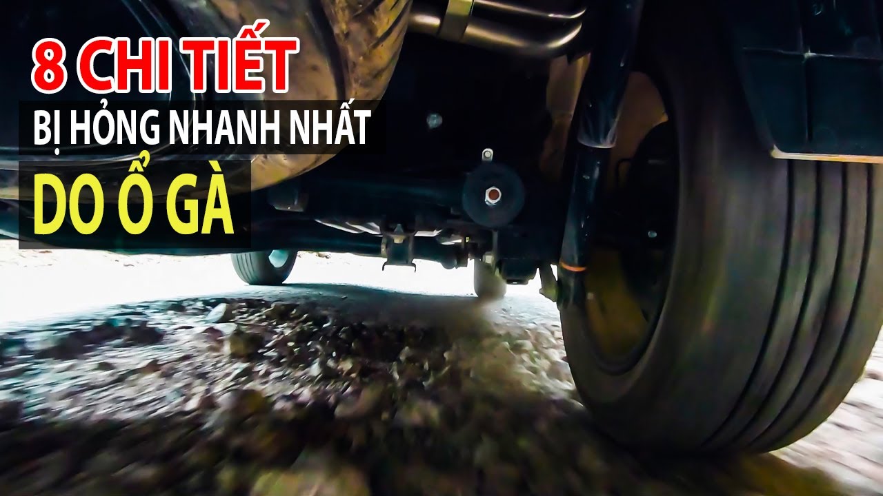 8 chi tiết bị ảnh hưởng nghiêm trọng và nhanh hỏng khi xe lao vào ổ gà | TIPCAR TV