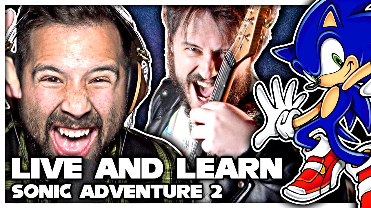 SONIC ADVENTURE 2 - Live and Learn (Feat. Caleb Hyles)