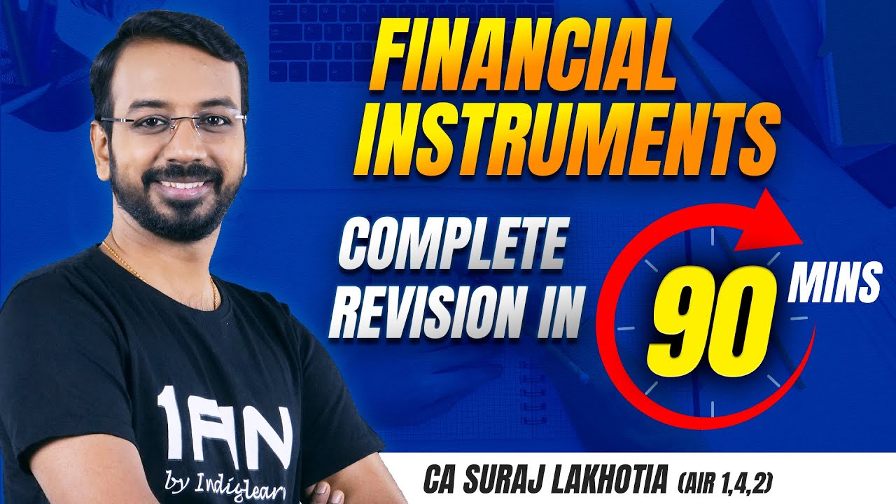 CA Final | Financial Instruments | Full Revision in 90 Mins | CA Suraj Sir (AIR 1,4,2)