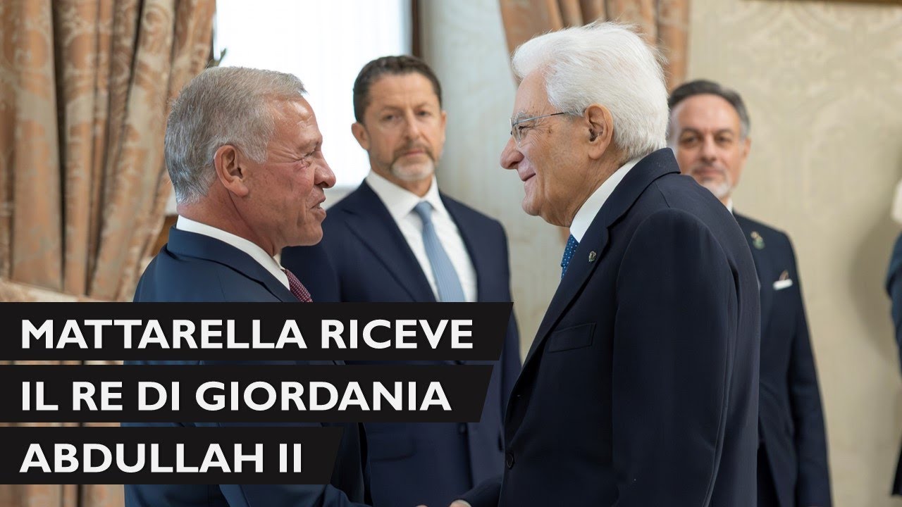 Mattarella incontra S.M. Abdullah II, Re di Giordania