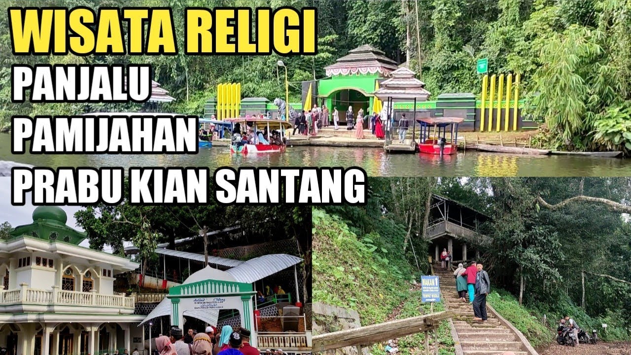 WISATA RELIGI || PANJALU, PAMIJAHAN, & PRABU KIAN SANTANG.