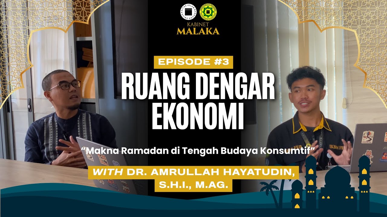 Ruang Dengar Ekonomi Episode 3: Makna Ramadan di Tengah Budaya Konsumtif