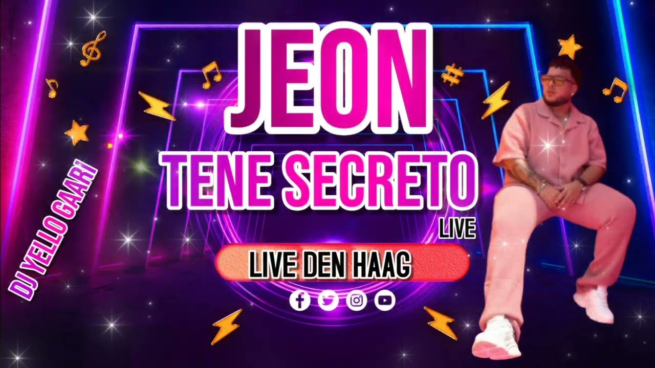 JEON🎤👑LIVE🔥(TENE SECRETO)LIVE🔥🎶 NA DEN HAAG🇳🇱🔥🎶✨️DJ YELLO GAARI🎧🎚🎶✨️🔥