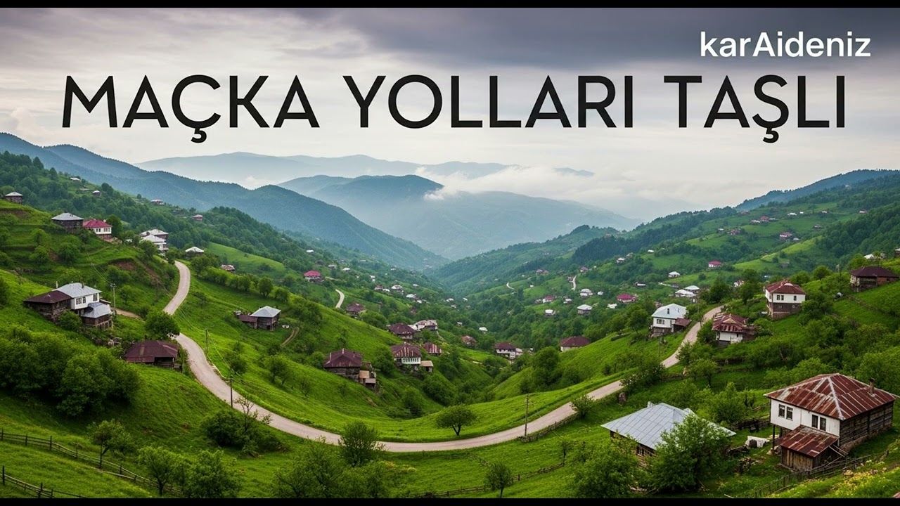 MAÇKA YOLLARI TAŞLI | karAİdeniz