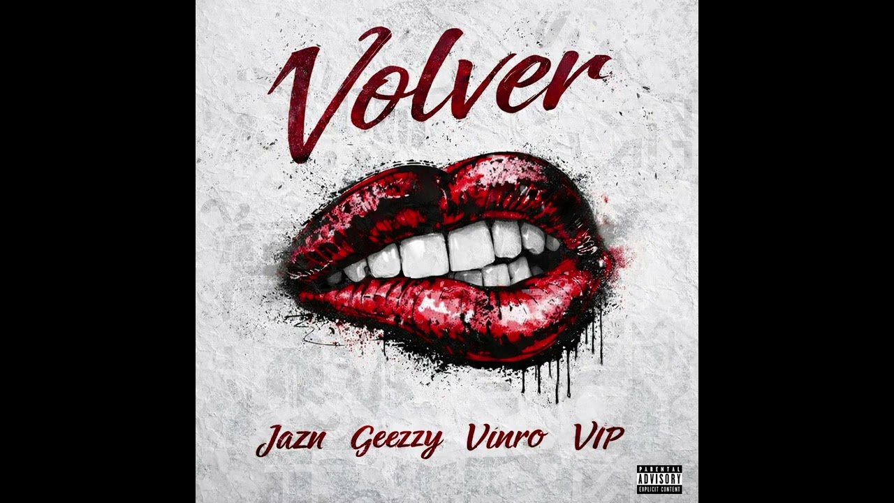 JAZN - VOLVER (Feat. GEEZY, VINRO & VIP)