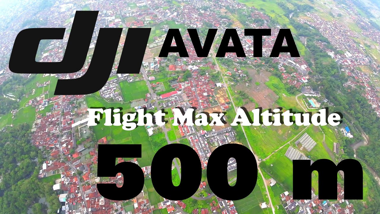 DJI Avata Flight MAXIMUM ALTITUDE 500 Meters in Town @DJI