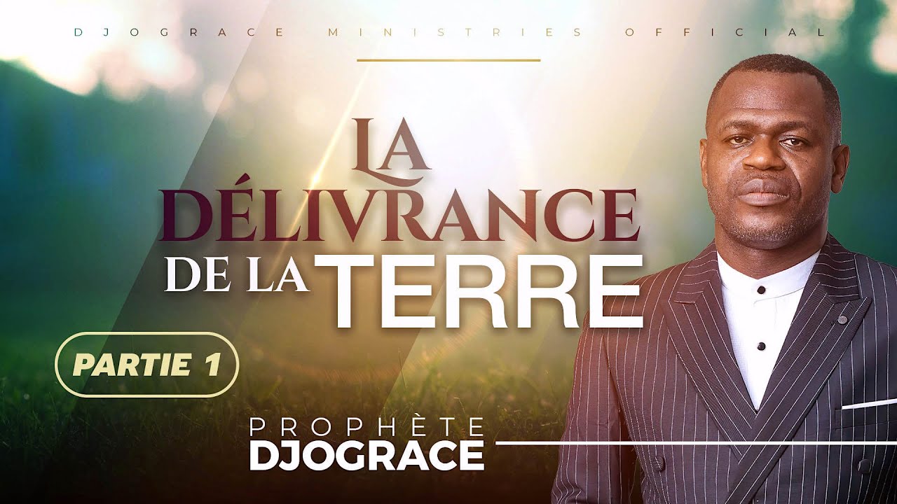 LA DÉLIVRANCE DE LA TERRE - PARTIE 1