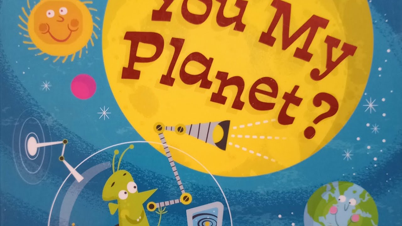 Are You My Planet? - Space Book Read Aloud - Space Book For Kids