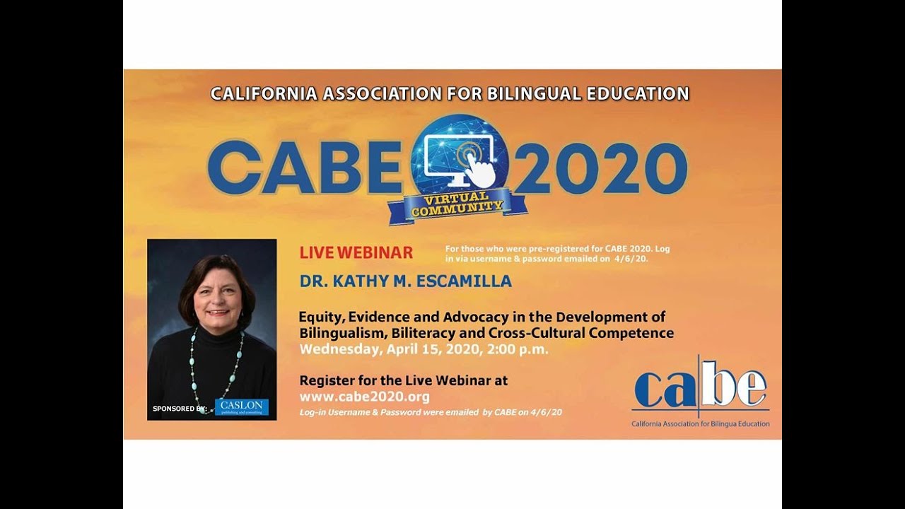 Dr. Kathy Escamilla Webinar © California Association for Bilingual Education, 2020.