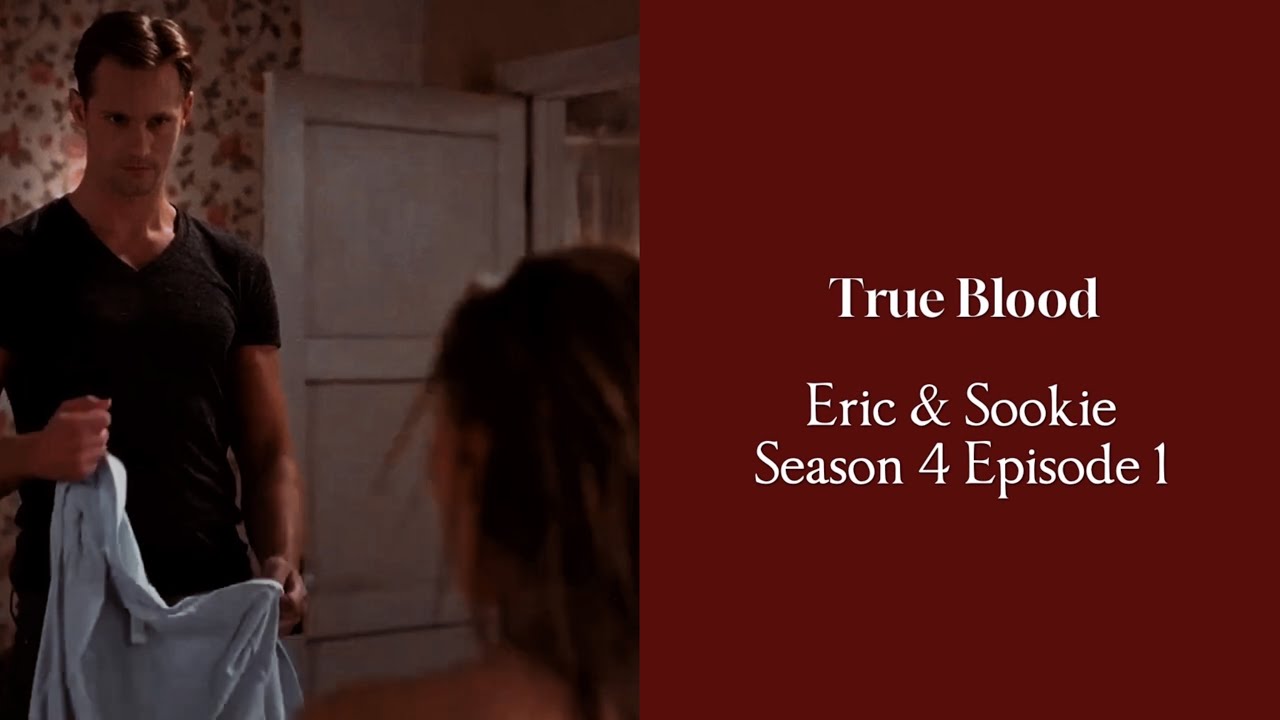 Eric and Sookie S4E1 | True Blood