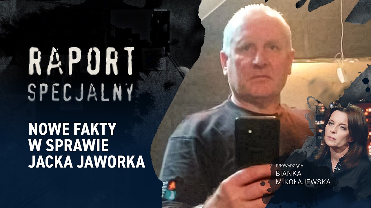 Sprawa Jacka Jaworka - nowe fakty. Dlaczego policja zawiodła? | RAPORT SPECJALNY