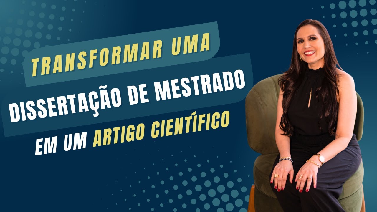 Transformar uma Dissertação de Mestrado em um Artigo Científico