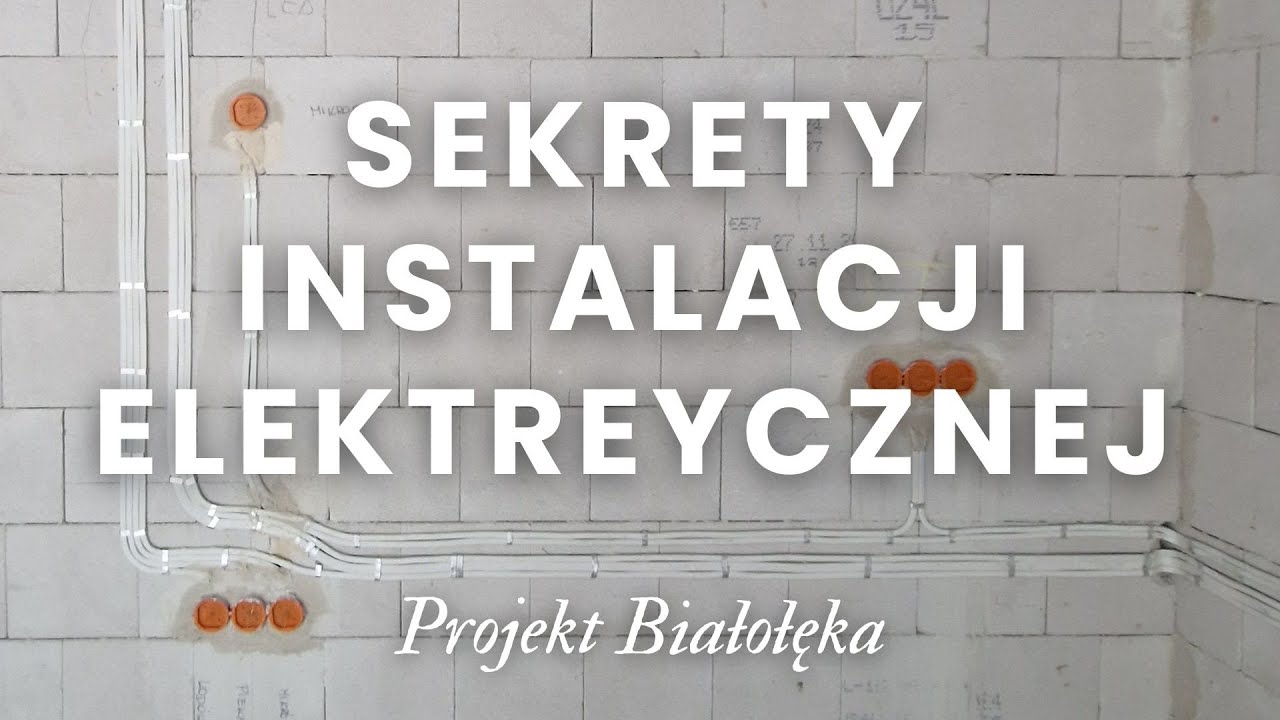 Projekt Białołęka | Tajniki instalacji elektrycznej | E06