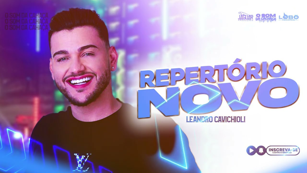 REPERTORIO NOVO - LEANDRO CAVICHIOLI (FEVEREIRO 2026) CD PARA PAREDÃO