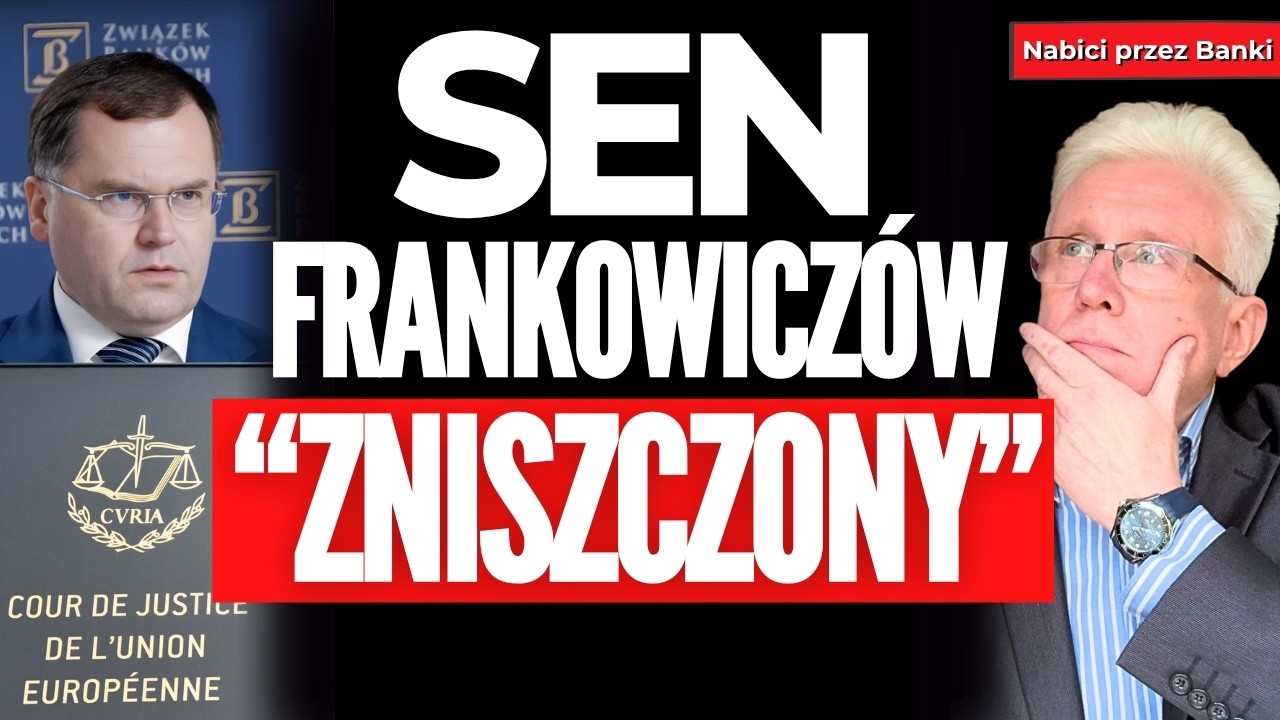 NOWY Wyrok TSUE! Sen Frankowicz&oacute;w 