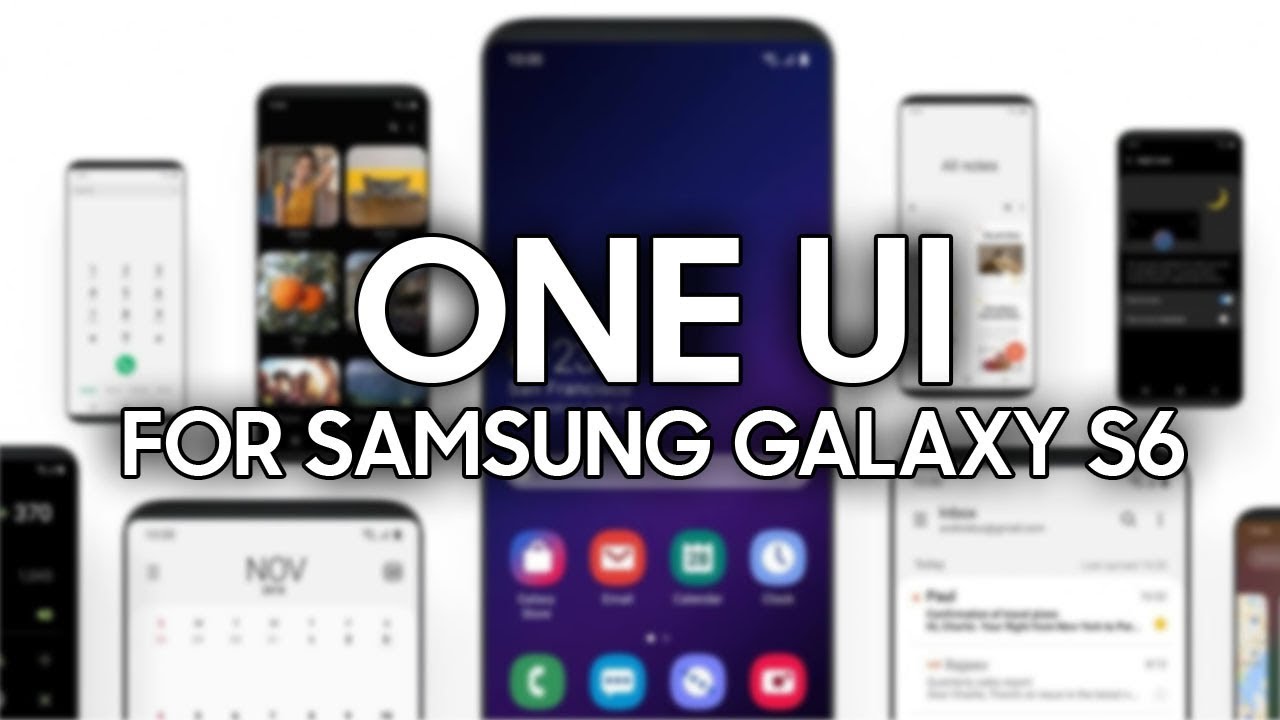 📱 One UI For Galaxy S6 (Android 9 ROM)