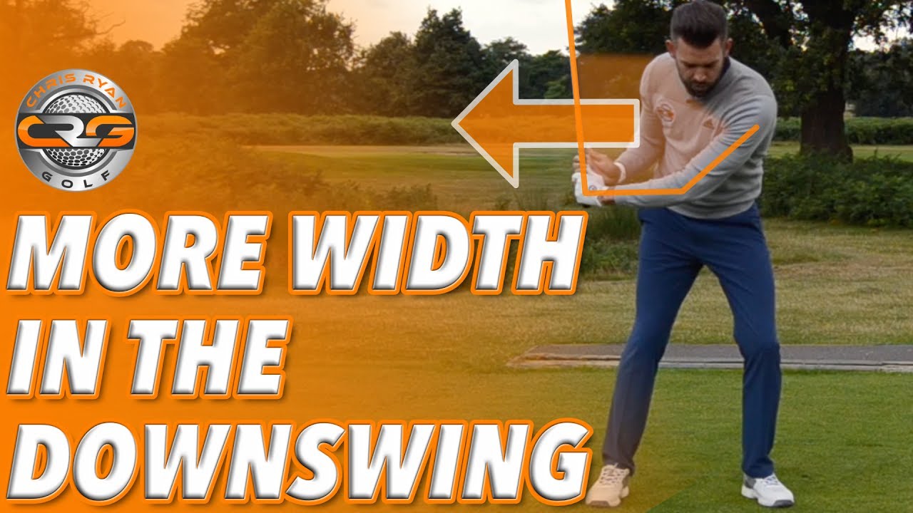 MORE WIDTH IN THE DOWNSWING TO IMPROVE IMPACT