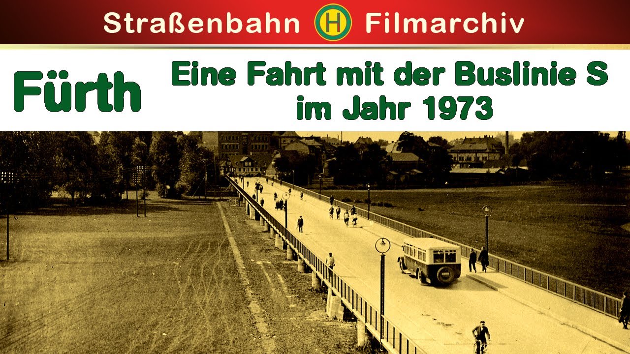 Eine Rundfahrt mit der Buslinie S im Jahre 1973 durch Fürth und das nordöstliche Umland