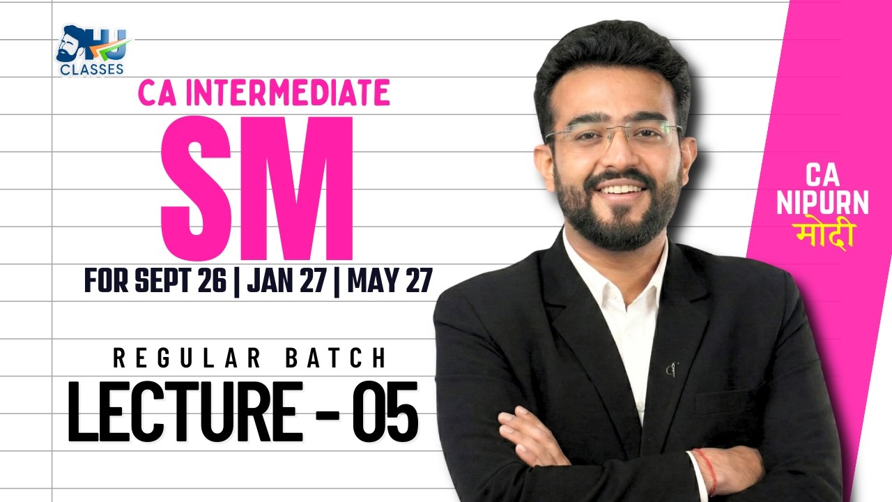 CA Intermediate SM | Regular Batch DEMO Lecture 5 | SEPT.26 & JAN.27 Exam | CA Nipurn Modi