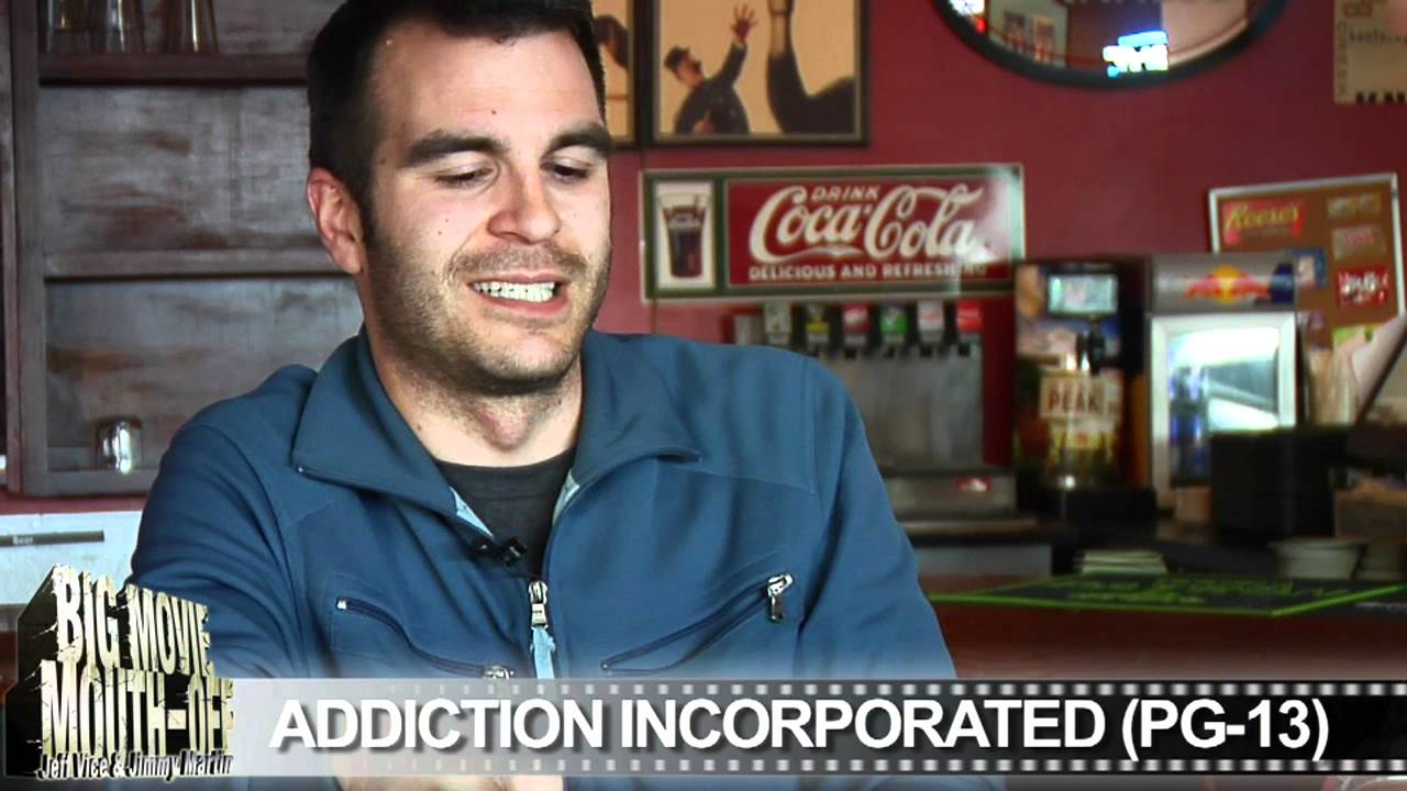 The Big Movie Mouth-Off Reviews: Addiction Incorporated