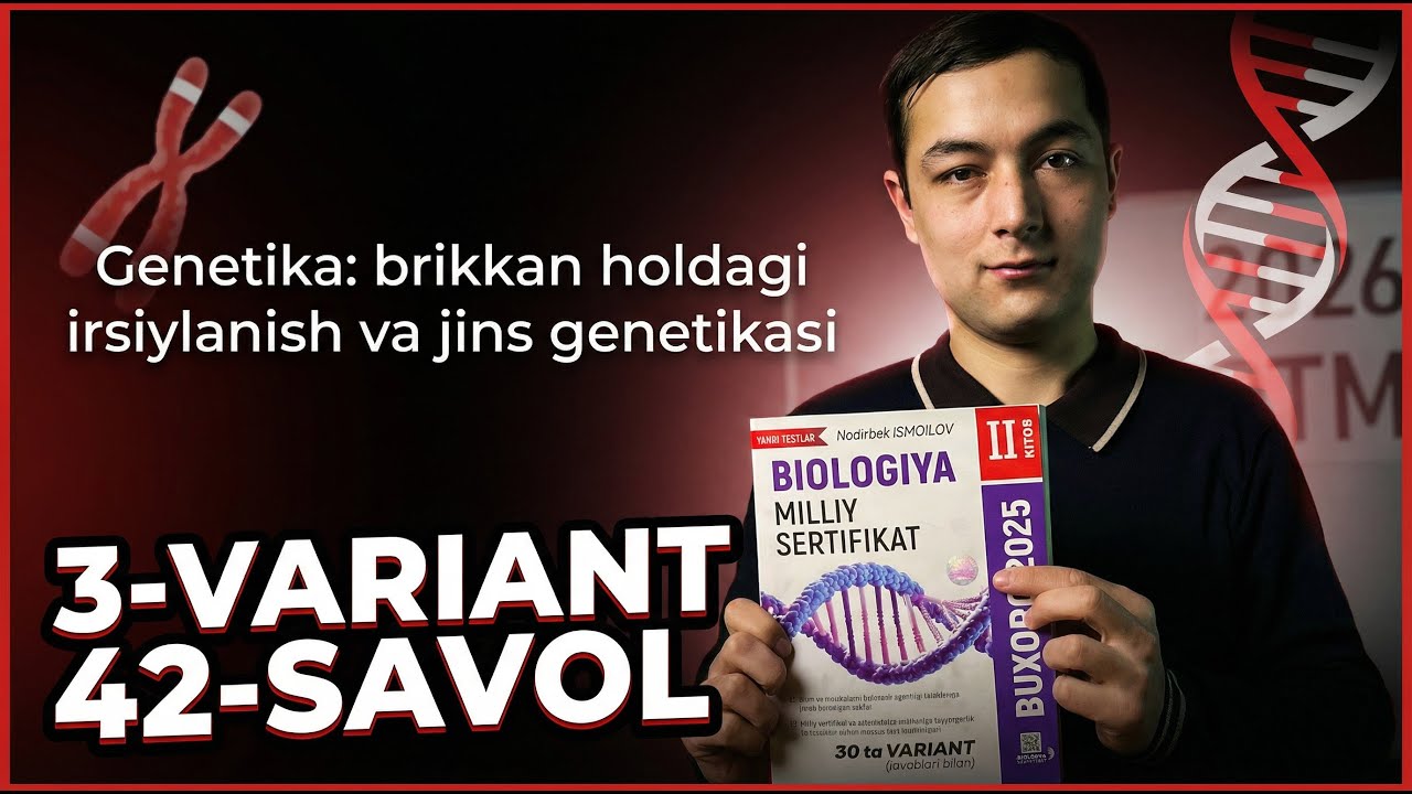 ⚡️ GENETIKA: Eng Murakkab Masala Tahlili! | 3-Variant 42-Savol | Nodirbek Ismoilov Milliy Sertifikat