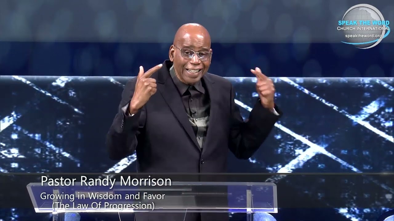 Pastor Randy Morrison Growing in Wisdom and Favor 4
