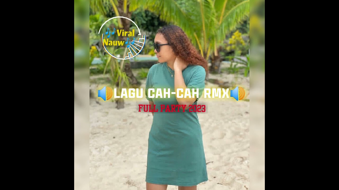 ☘🔊Lagu Acara ~Cah-Cah~Remix Terbaru Fyp Viral Tik-Tok 2K23🔊☘