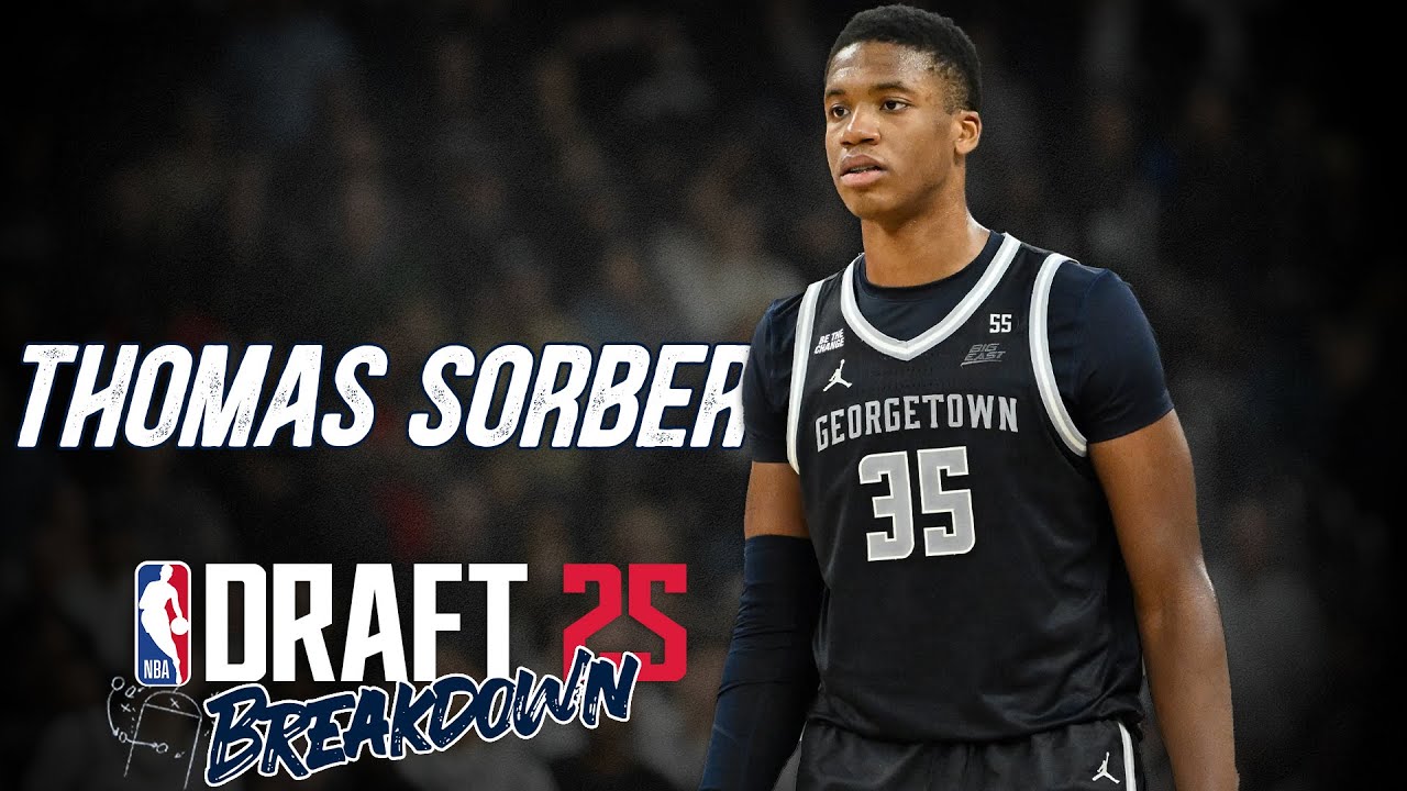 Thomas Sorber Scouting Report | 2025 NBA Draft Breakdowns