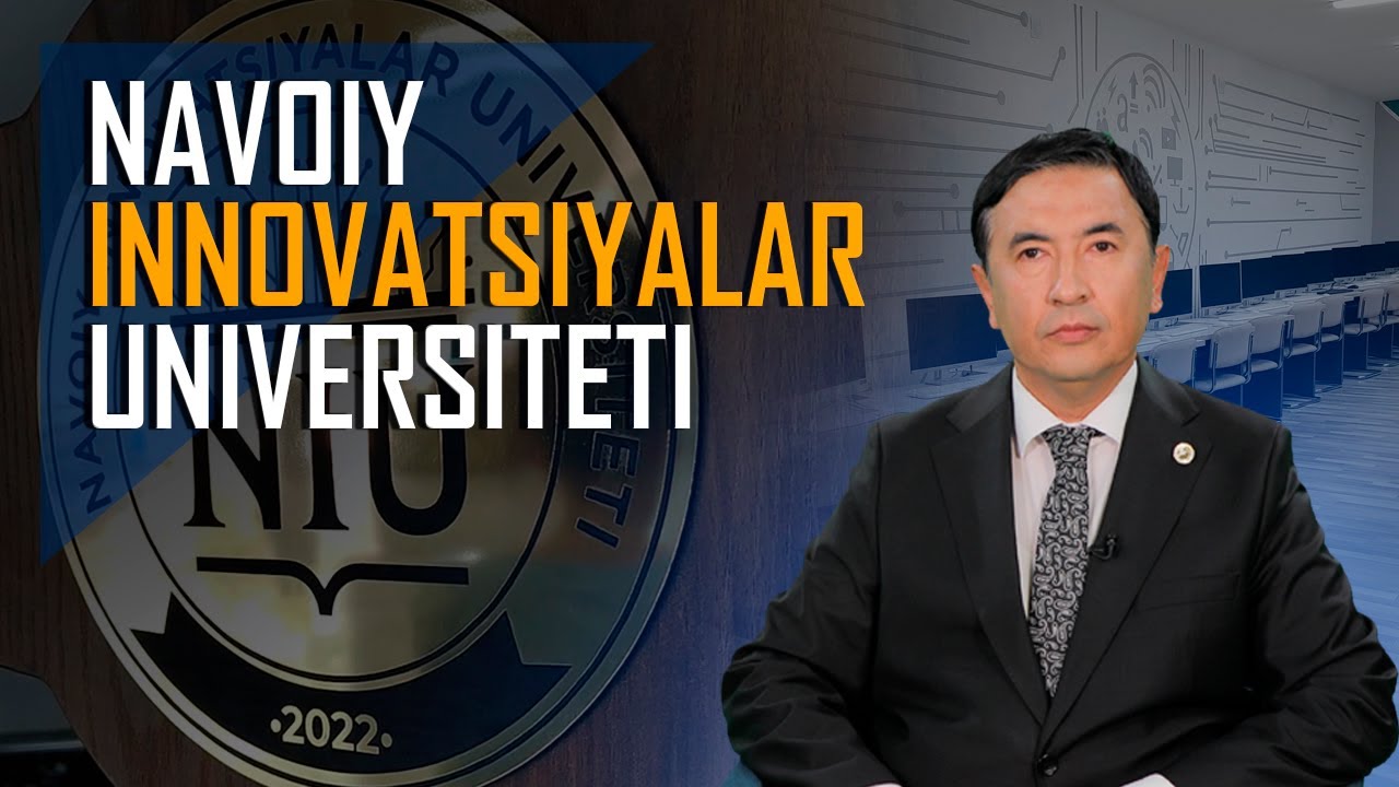 Navoiy innovatsiyalar universiteti – kafolatlangan sifatli taʼlim